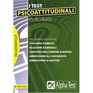 I test psicoattitudinali - Eserciziario - 3^ Edizione